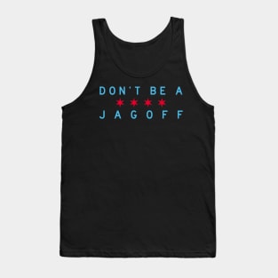 Don't Be A Jagoff (Chicago Flag) Tank Top